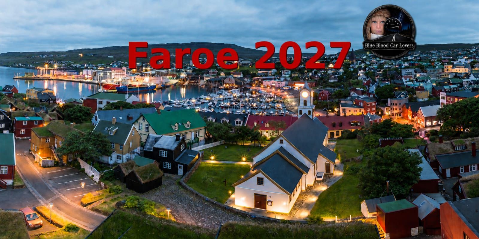 Blue Blood Car Lovers - Faroe Islands 2027. Updates.