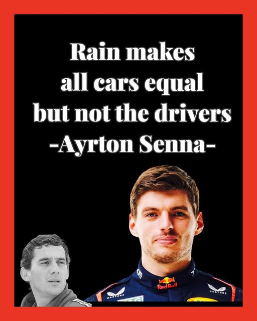 “Rain makes all cars equal but not the drivers.” 